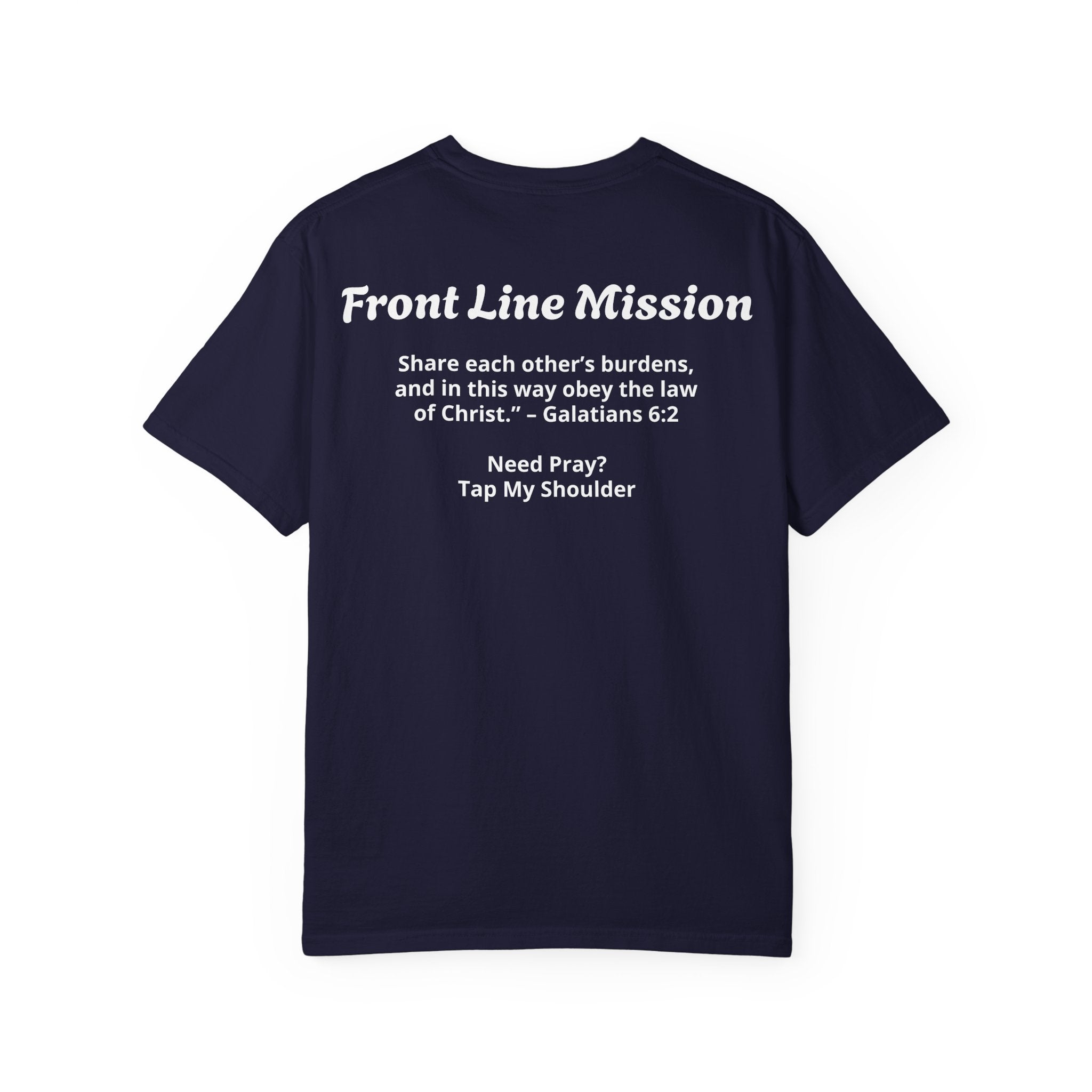 Front Line Mission Christian T-Shirt — ‘Need Pray Tap My Shoulder’ Chest Logo