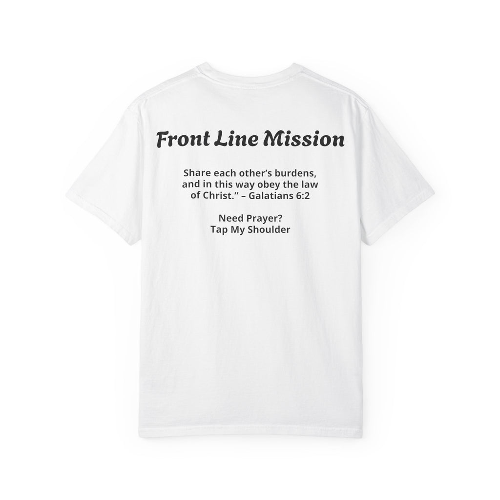 Front Line Mission Christian T-Shirt — ‘Need Pray Tap My Shoulder’ Chest Logo