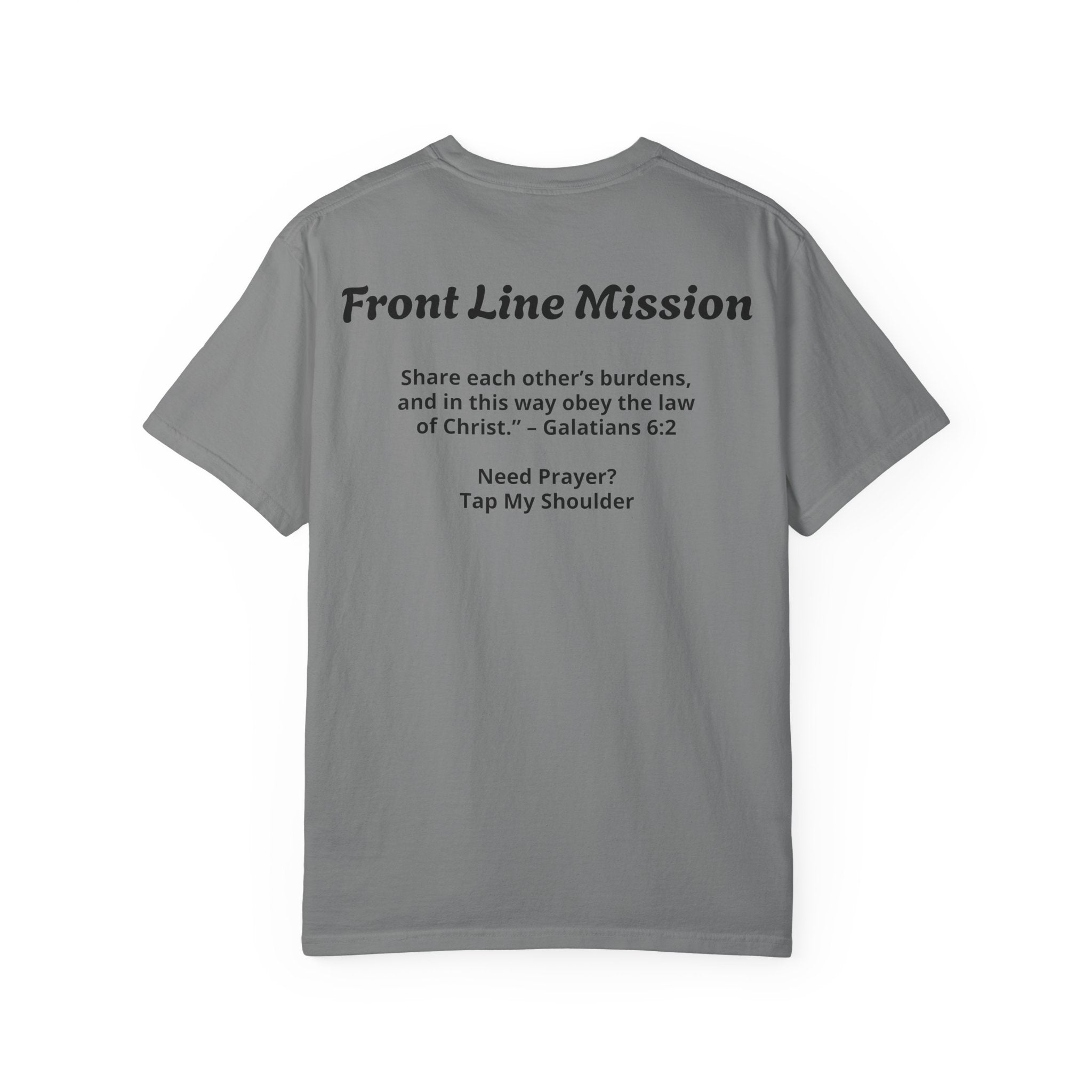 Front Line Mission Christian T-Shirt — ‘Need Pray Tap My Shoulder’ Chest Logo