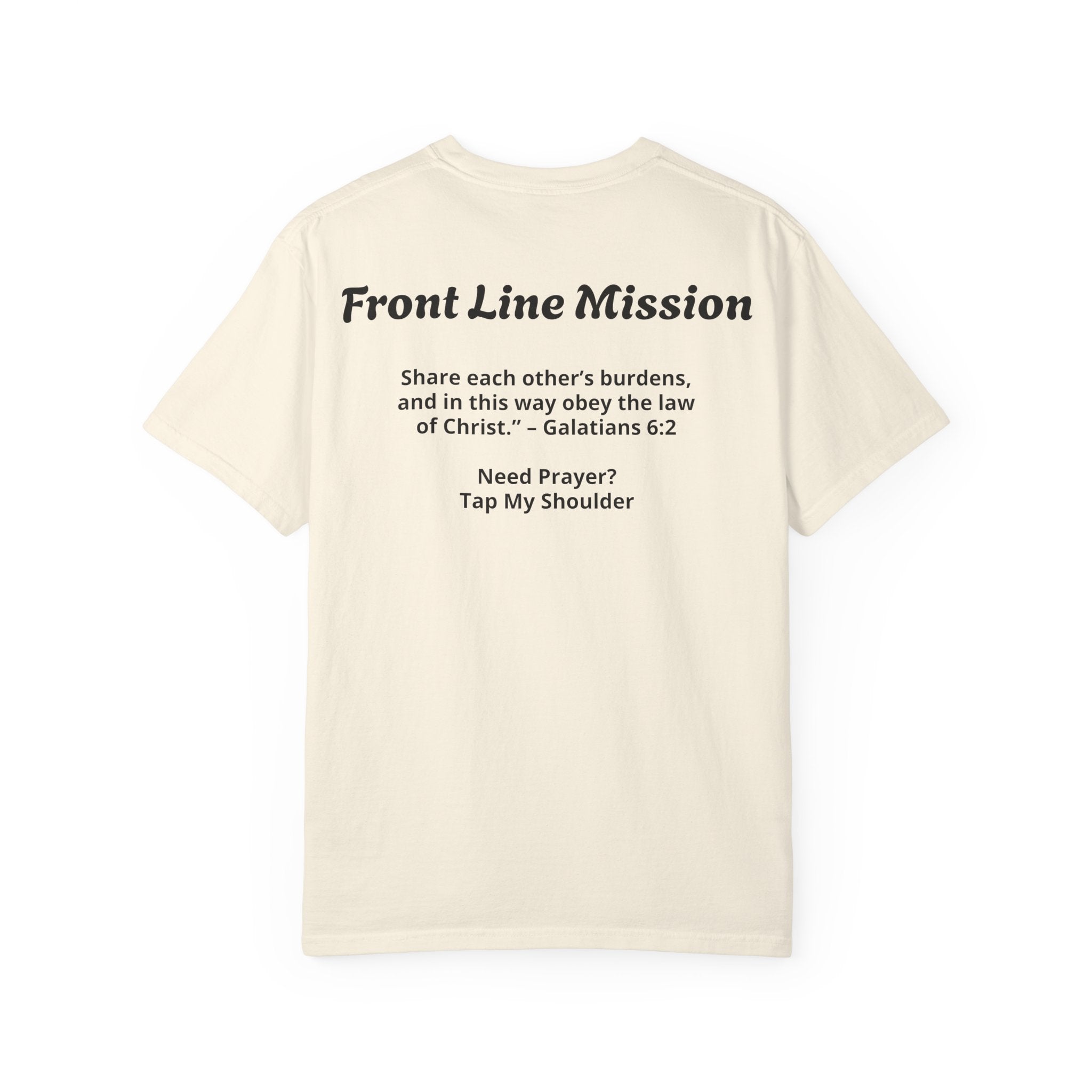 Front Line Mission Christian T-Shirt — ‘Need Pray Tap My Shoulder’ Chest Logo